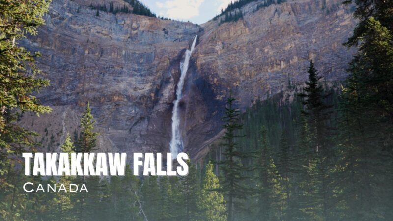 Takakkaw falls, canada natural wonders, waterfall