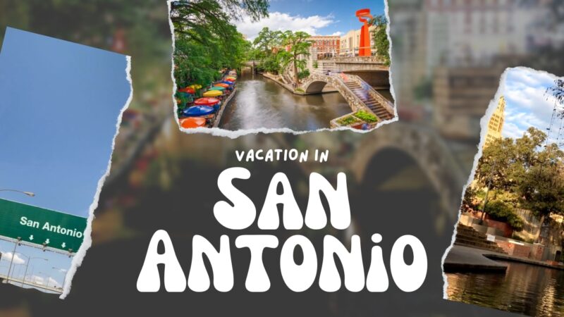 Plan your vacation in San Antonio