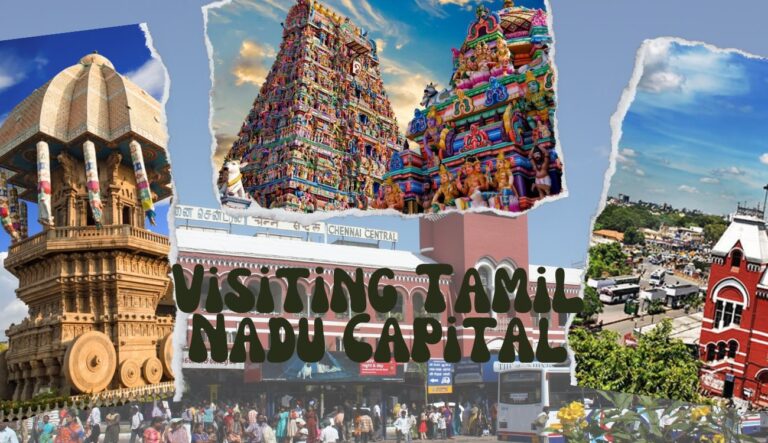 Visiting Tamil Nadu Capital